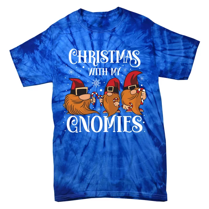 Funny Christmas With My Gnomies Meaningful Gift Tie-Dye T-Shirt