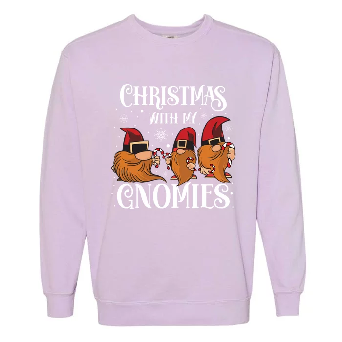 Funny Christmas With My Gnomies Meaningful Gift Garment-Dyed Sweatshirt