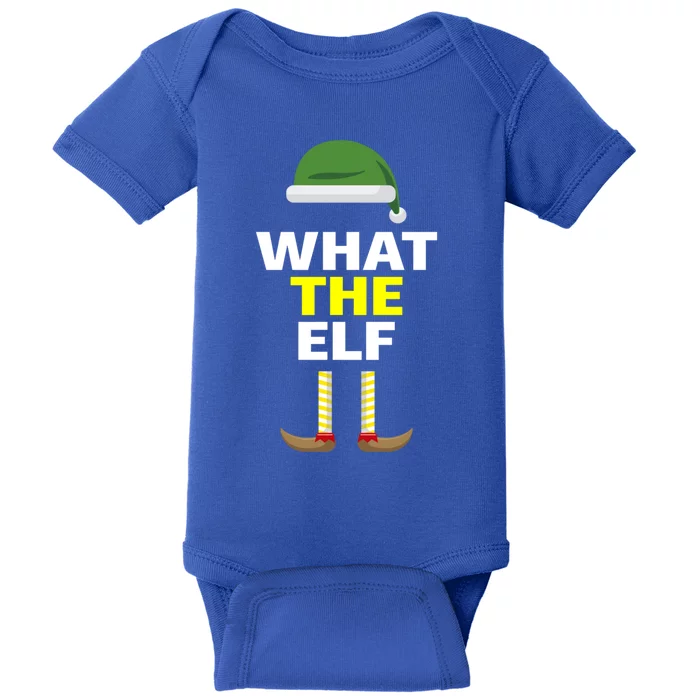 Funny Christmas What The Elf Distressed Gift Funny Gift Baby Bodysuit