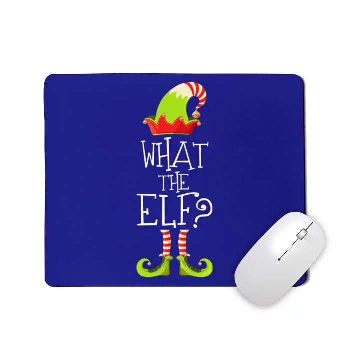 Funny Christmas What The Elf Gift Mousepad