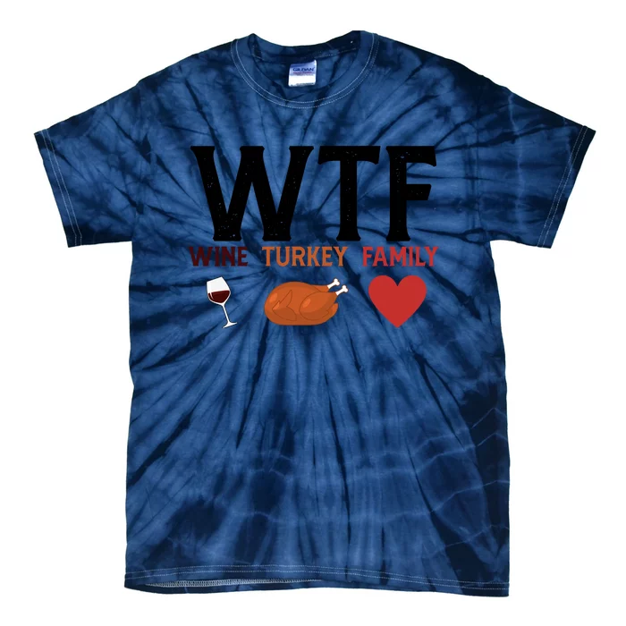 Funny Cute WTF Wine Turkey Family Thanksgiving Tie-Dye T-Shirt