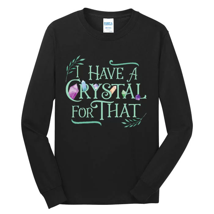 Funny Crystals Witchy Quote Chakras Energy Healing Tall Long Sleeve T-Shirt