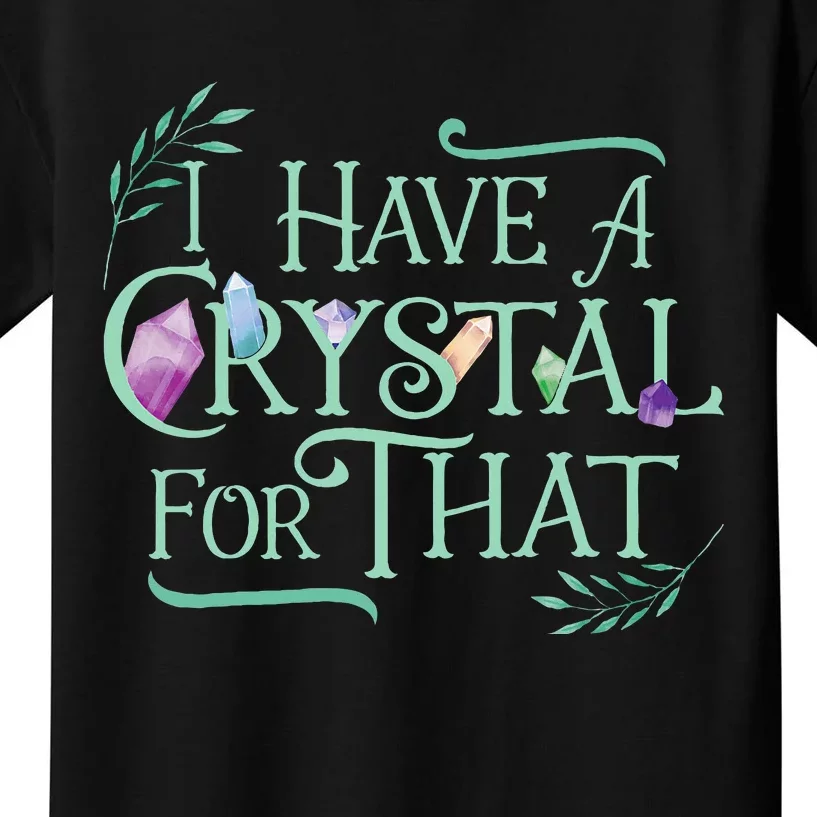 Funny Crystals Witchy Quote Chakras Energy Healing Kids T-Shirt