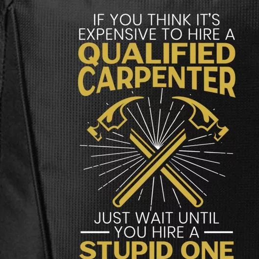 Funny Carpenter Woodworking Wood Whisperer Carpentry Funny Gift City Backpack