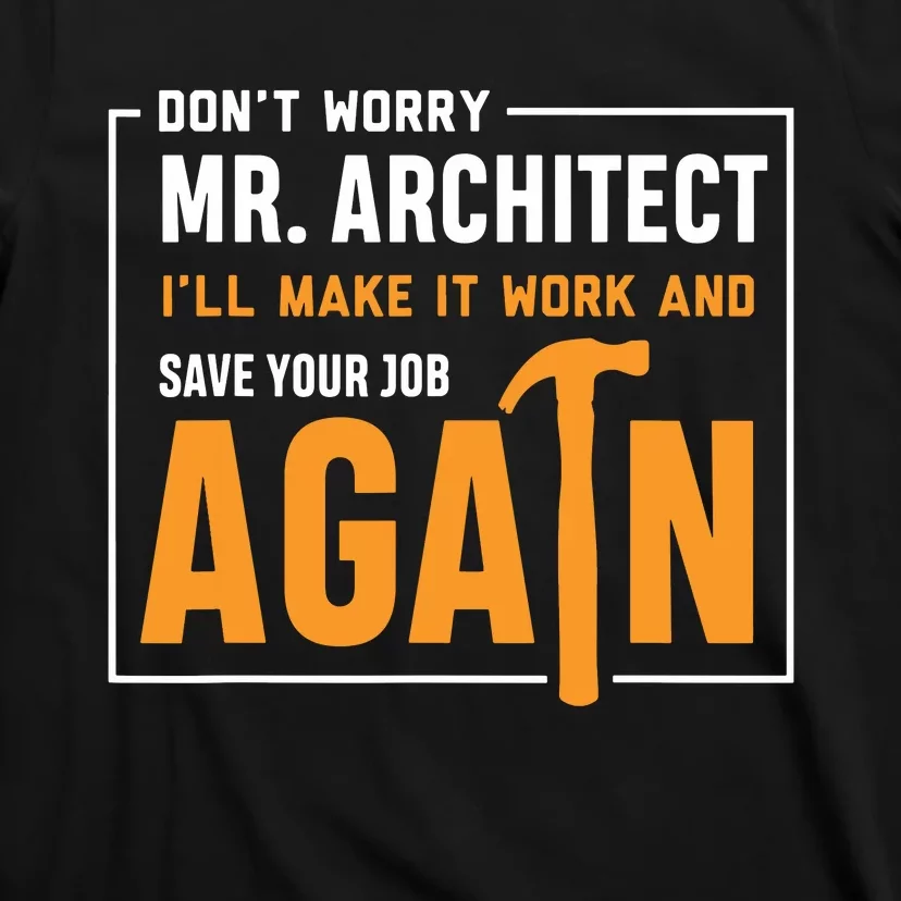 Funny Construction Worker Builder Gift T-Shirt