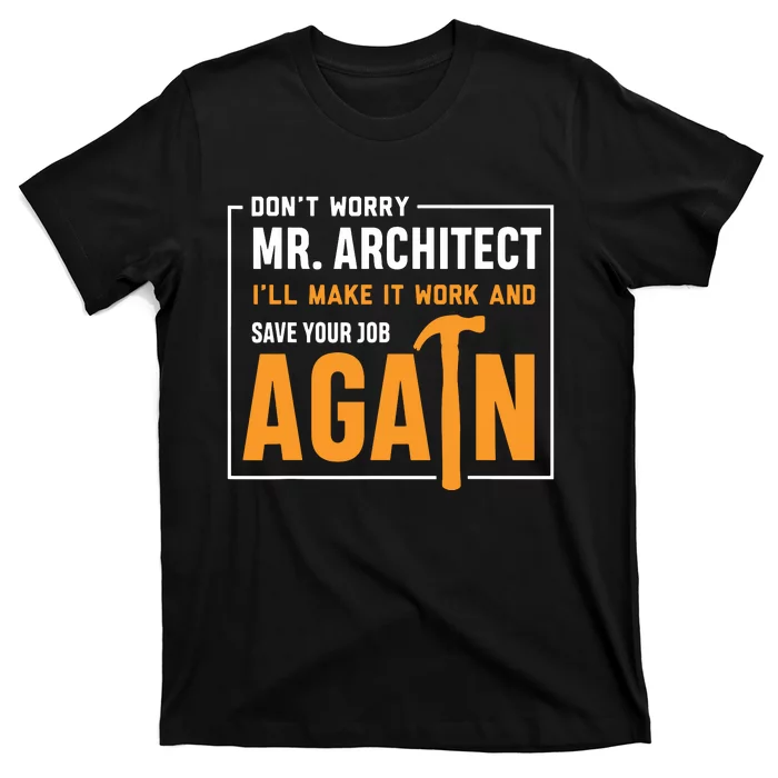 Funny Construction Worker Builder Gift T-Shirt