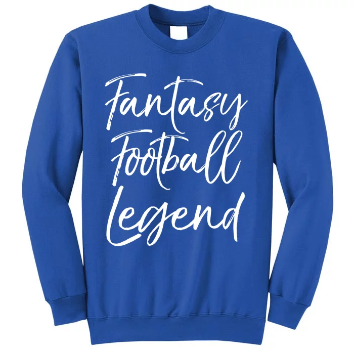 Fantasy Championship Winner Trophy Fantasy Football Legend Gift Tall Sweatshirt