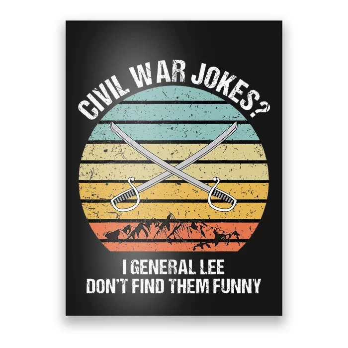 Funny Civil War For History Teachers & History Buffs Poster