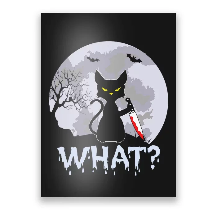 Funny CAT WHAT? Murderous Black Cat With Knife Halloween Costume Poster