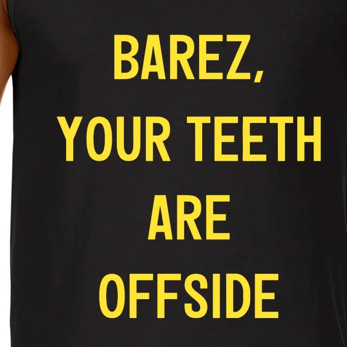 Fan Crew96 Wearing Barez Your Teeth Are Offside Limited Comfort Colors® Tank Top