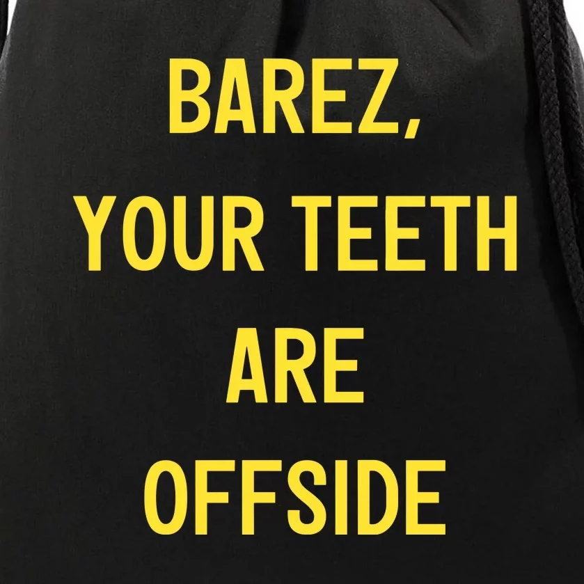 Fan Crew96 Wearing Barez Your Teeth Are Offside Limited Drawstring Bag