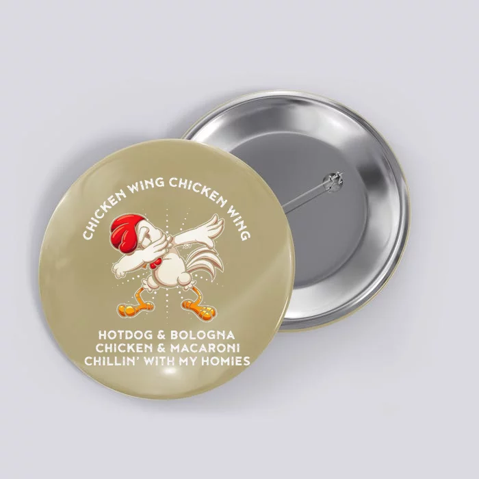 Funny Chicken Wing Song Lyric Hot Dog Bologna Macaroni Gift Button