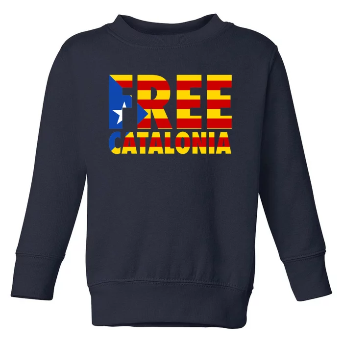 Free Catalonia With Catalonia Flag Toddler Sweatshirt