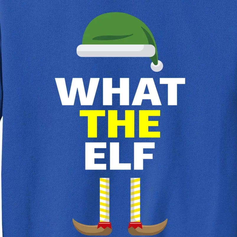 Funny Christmas What The Elf Distressed Gift Tall Sweatshirt