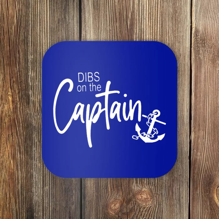 Funny Captain Wife Dibs On The Captain Coaster