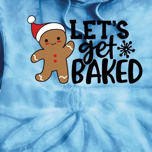 Funny Christmas Xmas Gingerbread Cookie Lets Get Baked Gift Tie Dye Hoodie