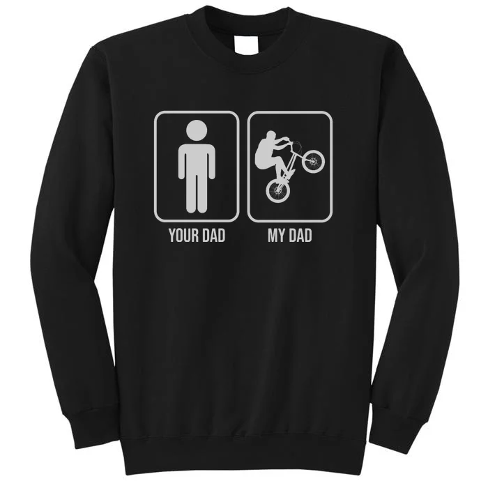 Funny Cycling Your Dad My Dad Gift Dirt Bike Gift Sweatshirt