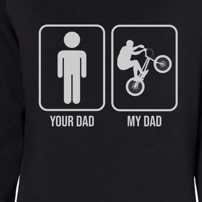 Funny Cycling Your Dad My Dad Gift Dirt Bike Gift Womens California Wash Sweatshirt