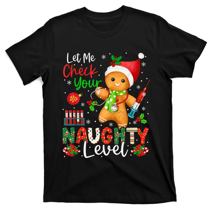 Funny Check Your Naughty Level Christmas Gingerbread Nurse T-Shirt