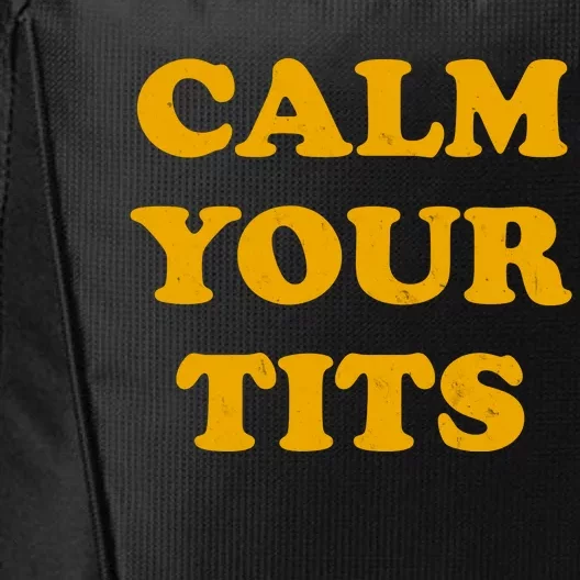 Funny Calm Your Tits City Backpack