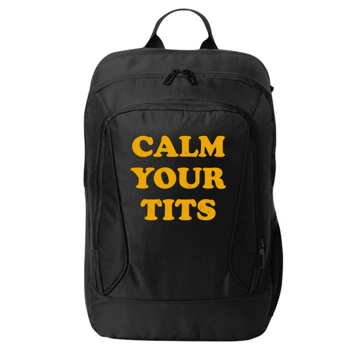 Funny Calm Your Tits City Backpack