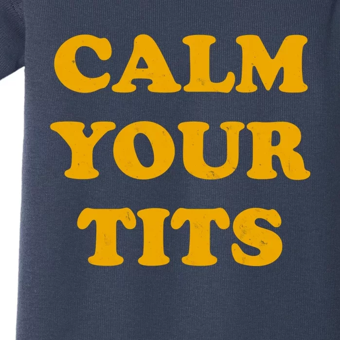 Funny Calm Your Tits Baby Bodysuit