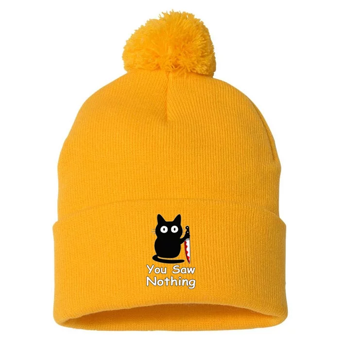 Funny Cat You Saw Nothing Funny Black Cat Gift Idea Pom Pom 12in Knit Beanie