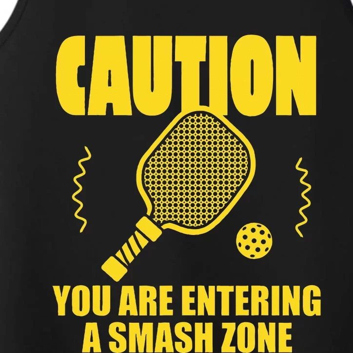 Funny Caution You Are Entering Smash Zone Pickleball Performance Tank