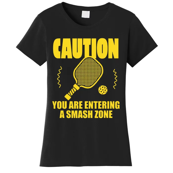 Funny Caution You Are Entering Smash Zone Pickleball Women's T-Shirt