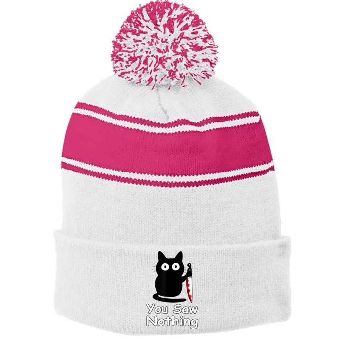 Funny Cat You Saw Nothing Funny Black Cat Gift Idea Stripe Pom Pom Beanie