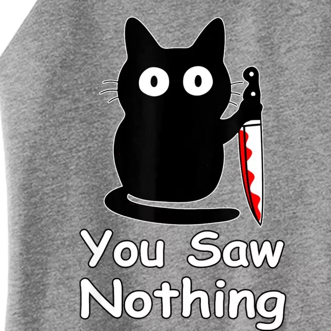 Funny Cat You Saw Nothing Funny Black Cat Gift Idea Women’s Perfect Tri Rocker Tank