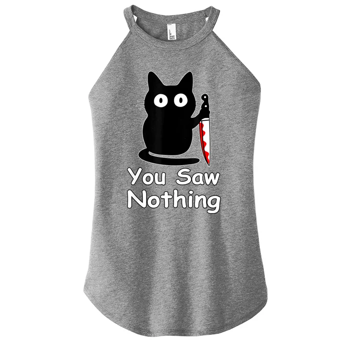 Funny Cat You Saw Nothing Funny Black Cat Gift Idea Women’s Perfect Tri Rocker Tank