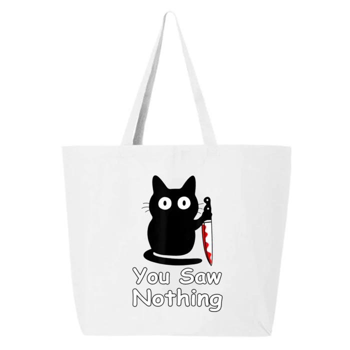 Funny Cat You Saw Nothing Funny Black Cat Gift Idea 25L Jumbo Tote