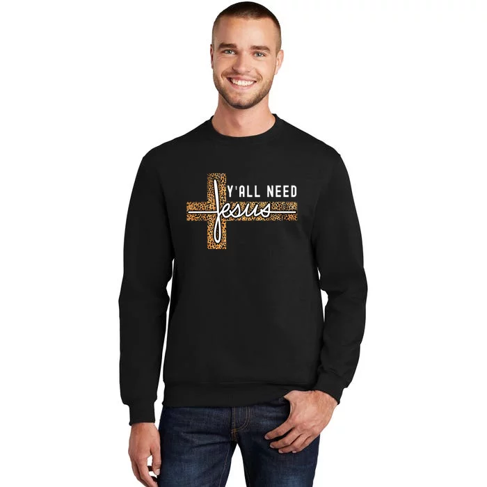 Funny Christian Y'all Need Jesus Graphic Tees Leopard Cross Tall Sweatshirt