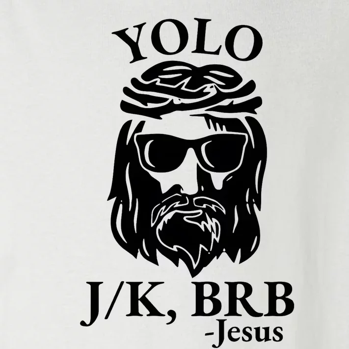 Funny Christian Y.Olo Brb Jk Jesus Toddler Long Sleeve Shirt