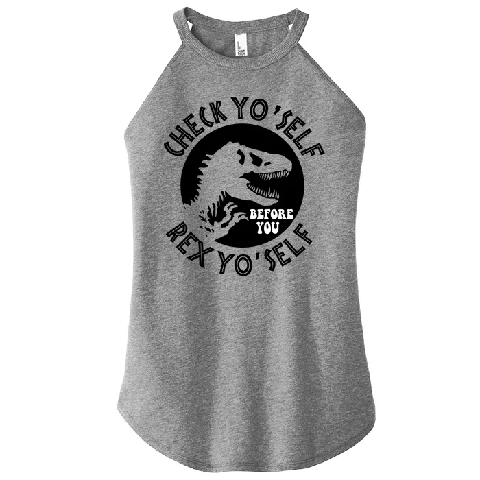 Funny Check Yourself Before You Rex Yourself T Rex Design Women’s Perfect Tri Rocker Tank