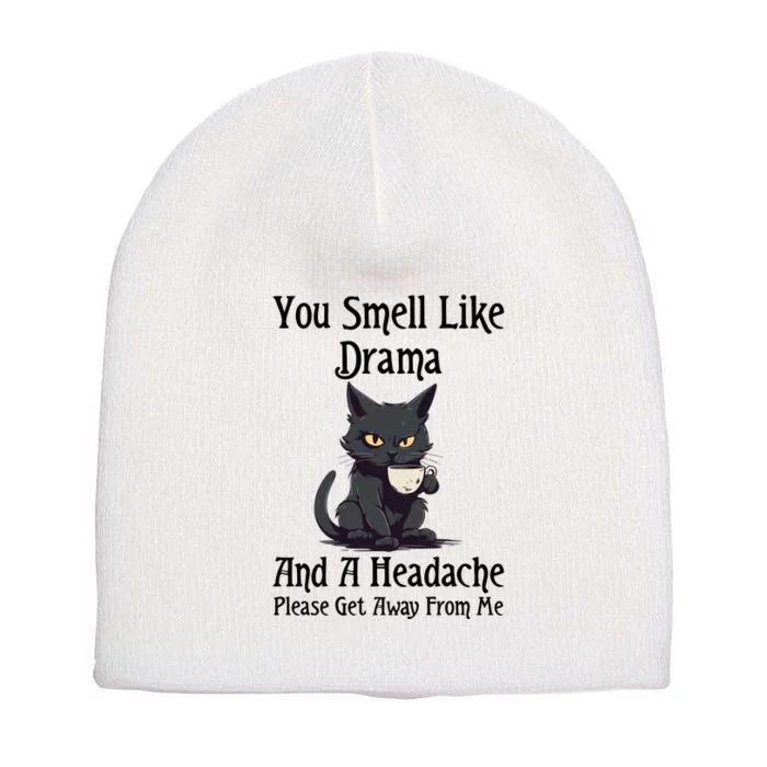 Funny Cat You Smell Like Drama And A Headache Short Acrylic Beanie