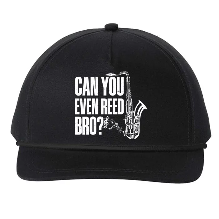 Funny Can You Even Reed Bro Saxophone Player Snapback Five-Panel Rope Hat