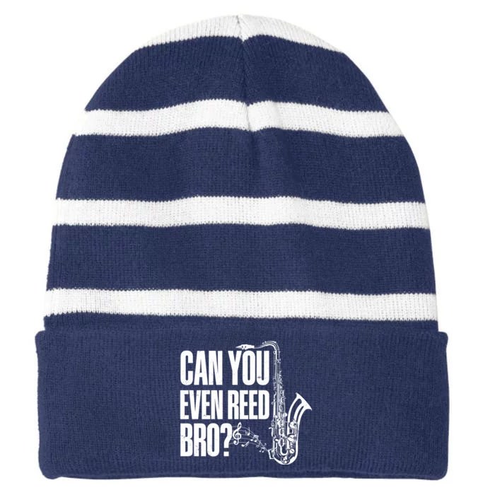 Funny Can You Even Reed Bro Saxophone Player Striped Beanie with Solid Band