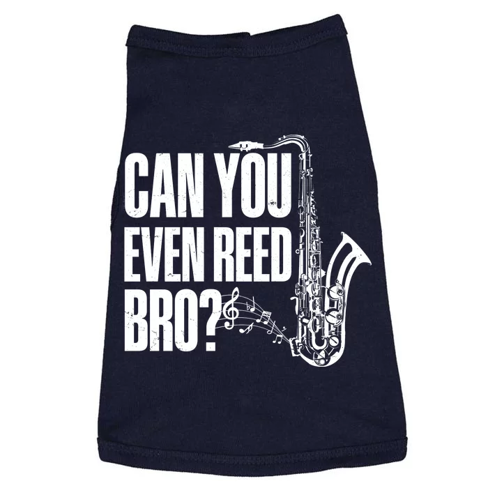 Funny Can You Even Reed Bro Saxophone Player Doggie Tank