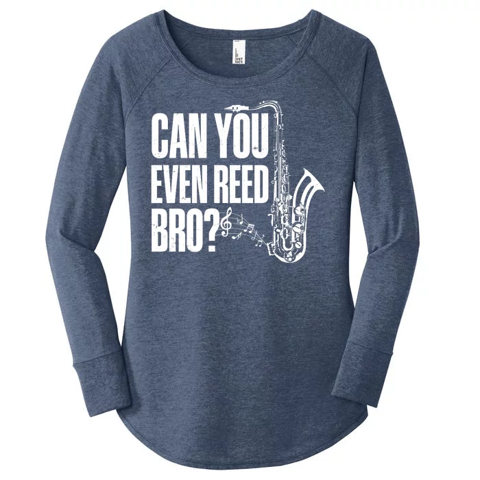 Funny Can You Even Reed Bro Saxophone Player Women's Perfect Tri Tunic Long Sleeve Shirt