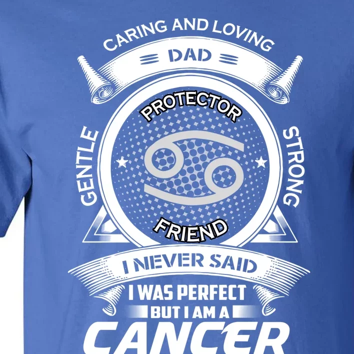 Funny Cancer Zodiac Dad Cute Gift Tall T-Shirt