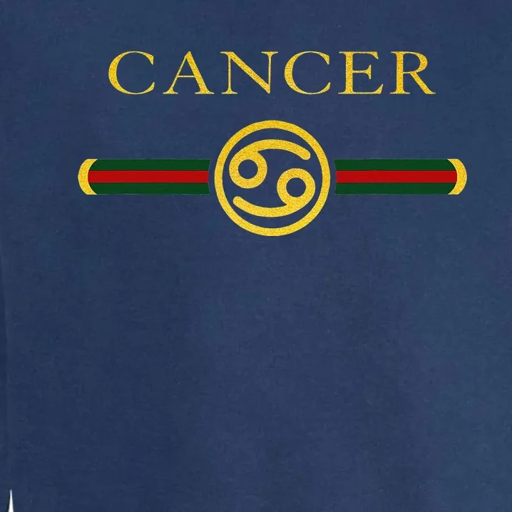 Funny Cancer Zodiac Sign Wo Gift Garment-Dyed Sweatshirt