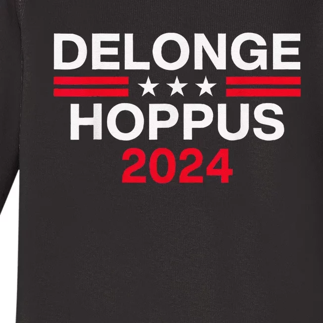 Funny Delongehoppus 2024 For President Baby Long Sleeve Bodysuit