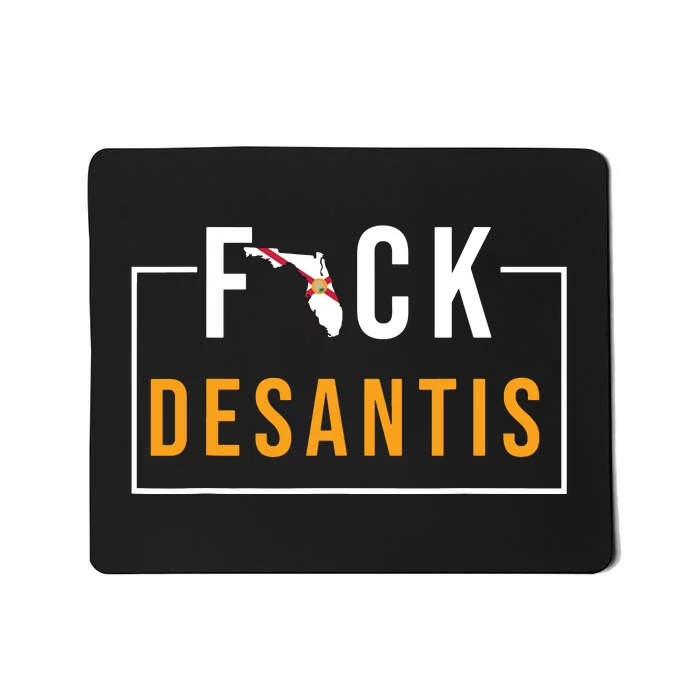 F Desantis 2024 Florida Flag Anti Ron Desantis 2024 Sucks Mousepad