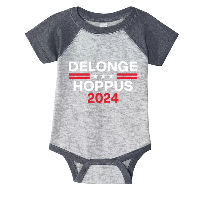 Funny Delongehoppus 2024 For President Infant Baby Jersey Bodysuit