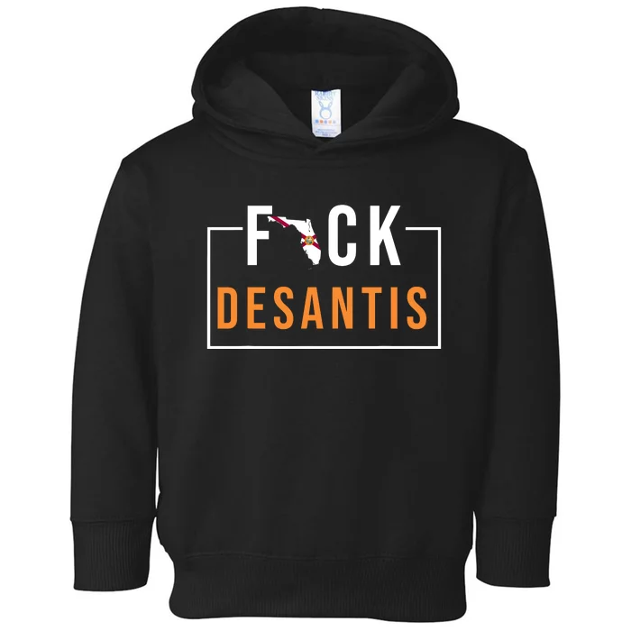 F Desantis 2024 Florida Flag Anti Ron Desantis 2024 Sucks Toddler Hoodie