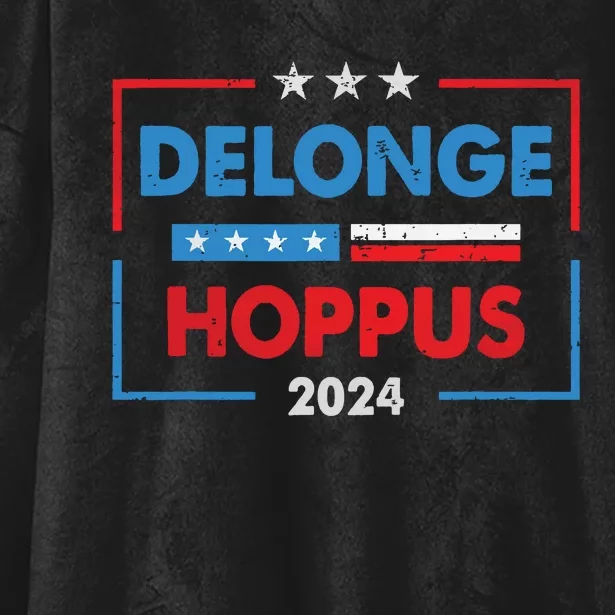 Funny Delongehoppus 2024 For President Hooded Wearable Blanket