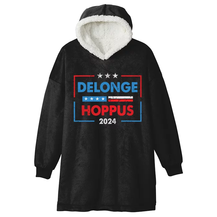 Funny Delongehoppus 2024 For President Hooded Wearable Blanket