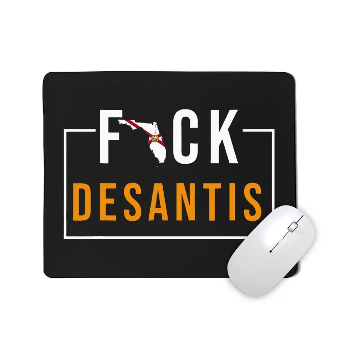 F Desantis 2024 Florida Flag Anti Ron Desantis 2024 Sucks Mousepad